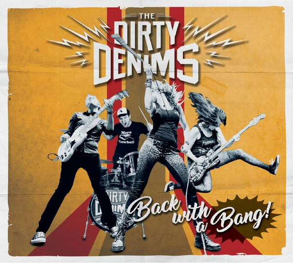 The Dirty Denims-Back With A Bang! (2017)