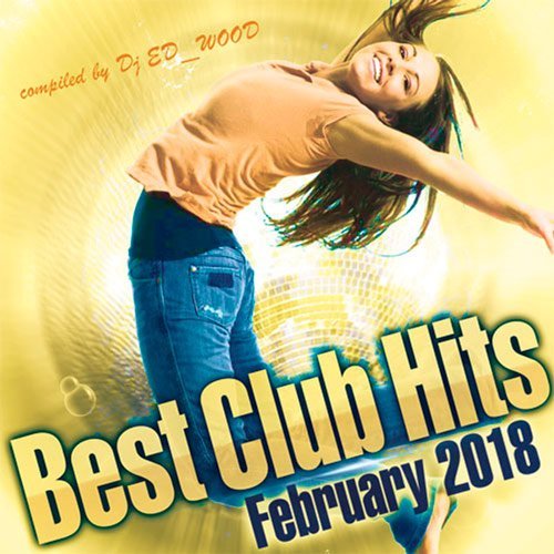 Best Club Hits of February (2018) MP3