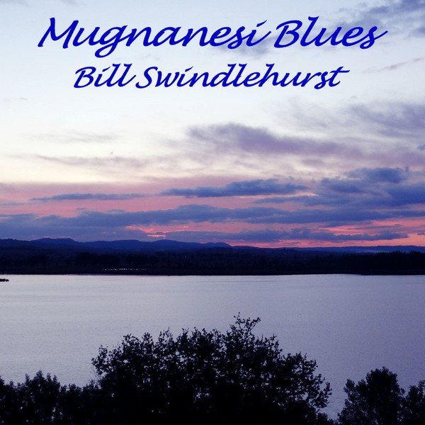 Bill Swindlehurst - Mugnanesi Blues 2019