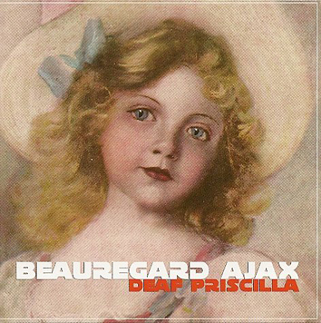 Beauregard Ajax - Deaf Priscilla (1968)
