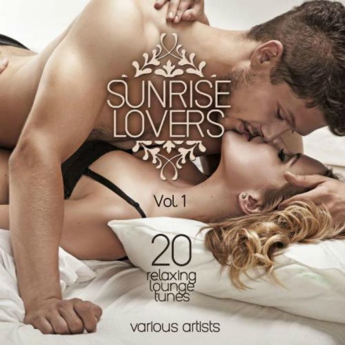 Sunrise Lovers Vol 1 (20 Relaxing Lounge Tunes) (2016)